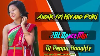 Angir Idi Miyang Gori ( JBL Dance Mix ) Dj Pappu Remix