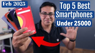 Top 5 Best Phones Under 25000 in Feb 2025 I Best Mobile under 20000-25000 budget