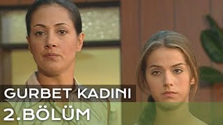 Gurbet Kadını 2. Bölüm