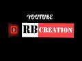 Rb creation intro video 💞 YouTube channel intro video