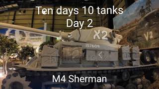 Ten days, ten tanks: M4 Sherman day 2