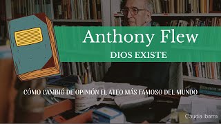 Cómo cambió de opinión el ateo más famoso del mundo.