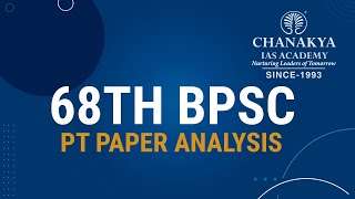 68TH BPSC Prelims Exam 2023 Detailed Question Paper Analysis | Chanakya BPSC