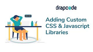 Implementing Custom CSS & Javascript Libraries