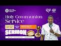 PASTOR E.A ADEBOYE SERMON - MAY 2026 HOLY COMMUNION SERVICE