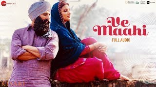 Ve Maahi - Full Audio | Kesari | Akshay Kumar & Parineeti Chopra | Arijit Singh & Asees Kaur