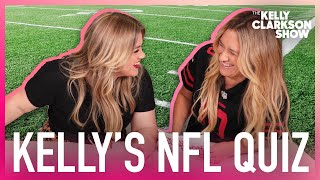 Kelly Clarkson Takes NFL Quiz With BFF Tricia