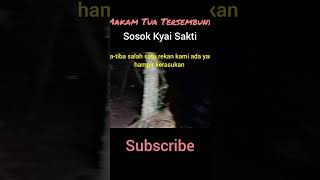 Makam Tua Tersembunyi || Sosok Kyai Sakti