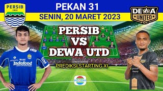 PERSIB Bandung VS DEWA UNITED FC Prediksi Starting Line-up - Jadwal BRI Liga 1 Live Indosiar