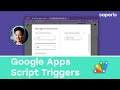 Google Apps Script Triggers Explained 👈🏽