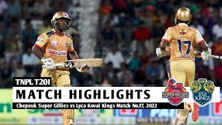 CSG vs LKK TNPL 2022 Highlights | Chepauk Super G vs Lyca Kovai KingsTNPL Full Match Highlights 2022