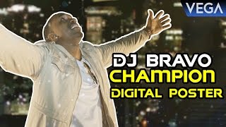 Dwayne Bravo's DJ Bravo Champion Digital Poster