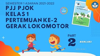 Pertemuan ke-2 PJJ PJOK Kelas 1 Semester 1 2021-2022 | Gerak Lokomotor [ Berlari ]