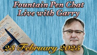 Garry Live -  Fountain Pen chat + more