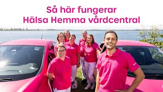 Så här fungerar Hälsa Hemma vårdcentral