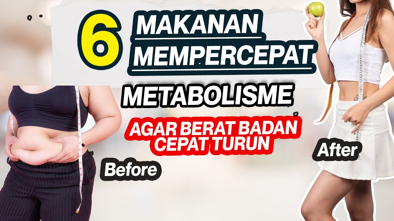 Cara Mudah Mempercepat Metabolisme Agar Berat Badan Cepat Turun ...