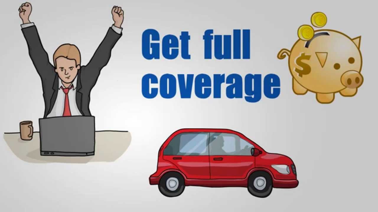 Full Coverage Auto Insurance Quotes And Rates Youtube