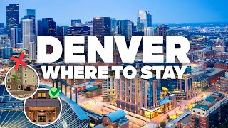 WHERE TO STAY IN DENVER! Best Areas and Budget Hotels!