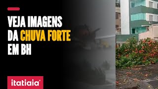 IMAGENS DA CHUVA FORTE EM BH NA TARDE DESTA TERÇA-FEIRA