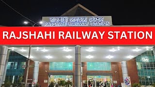 রাজশাহী রেলওয়ে স্টেশন || Beautiful Station In Bangladesh || Rajshahi Railway Station || Munna Vlogs