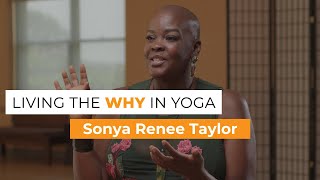 Sonya Renee Taylor—Living the WHY in Yoga