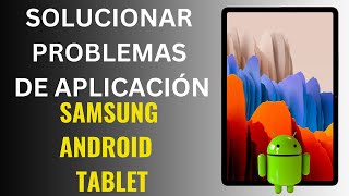 Cómo reparar aplicaciones que fallan en tablet Samsung Tab / Android