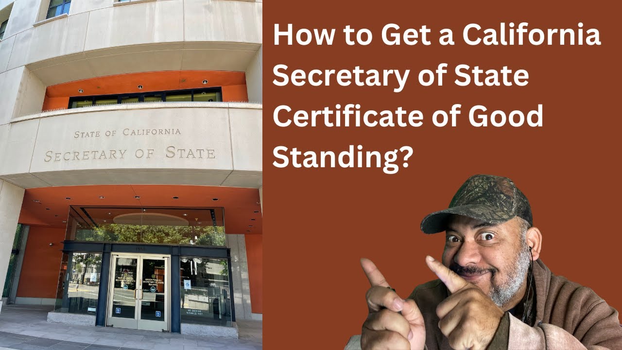 How To Get A California Secretary Of State Certificate Of Good Standing ...