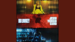 YUNGIN, Jessi \u0026 CAMO 'No Lowkey' Official Audio