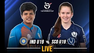 India Women U19 vs Scotland Women U19 | ICC Under 19 Women's T20 World Cup 2023