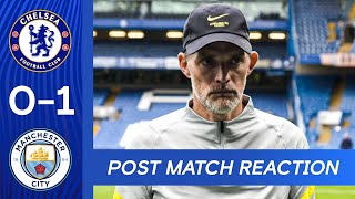 Thomas Tuchel Post Match Reaction | Chelsea 0-1 Manchester City | Premier League