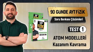 Atom Modelleri | Test -1 | AYT Fizik Soru Bankası Çözümleri