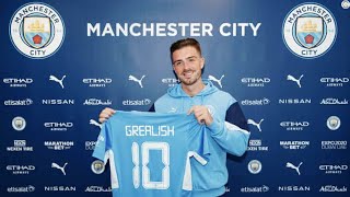 BREAKING: Jack Grealish Signs For Manchester City | Welcome Grealish | Man City Transfer Update