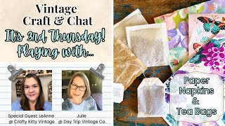 Playing With Paper Napkins \u0026 Tea Bags and Crafting with LeAnne @craftykittyvintage | Junk Journal