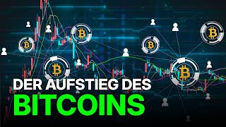 Der Aufstieg des Bitcoins | Eine Reise durch die Welt der Kryptowährung