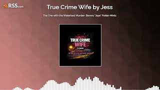 The One with the Waterbed Murder- Bevery "Jaye" Potter-Mintz