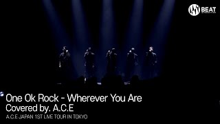 One Ok Rock - Wherever You Are ‪(Covered by. A.C.E) ‬