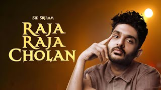 Raja Raja Cholan - Sid Sriram Version | Epic Tamil Anthem | AI Cover