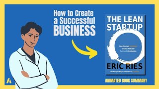 The Lean Startup - How to Use Innovation to Create Successful Businesses | Book Summary by Eric Ries
