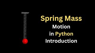 Spring Mass System Animation in Python. : vpython 30