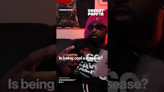 Is Being Cool a Disease? #CherryPopper #selfawareness #socialmedia
