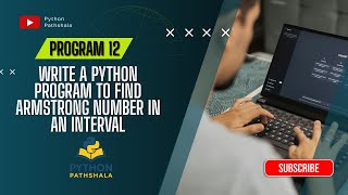 Python Program to Find Armstrong Numbers in an Interval | Python Program 12