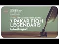 07. 7 PAKAR FIQH LEGENDARIS