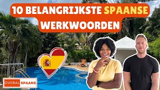 10 Belangrijkste Spaanse Werkwoorden | Spaans Leren | Overal Spaans