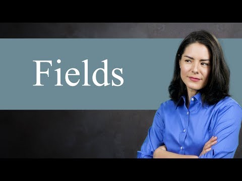 What field means?