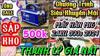 🔴DỌN KHO THANH LÝ CỦ 750k🔴MÁY HÀN MIG ZARU 300s 2024 - SALE CHẤN ĐỘNG ĐỊA CẦU🔴#máy_hàn_mig #mayhan