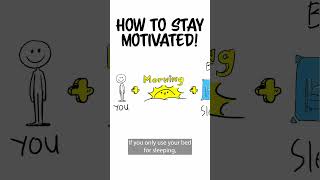This Is How To Stay Motivated!