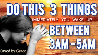 Do this 3 things immediately you wake up between 3am - 5am and see what happens