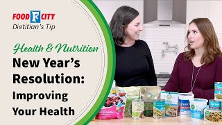 New Year's Resolution: Improving Your Health | Food City Dietitian's Tips