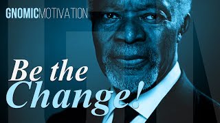 BE THAT CHANGE! 💪 | Inspiring 💯 One-minute Motivational Video