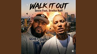 Walk It Out (feat. Brotha Ruff)